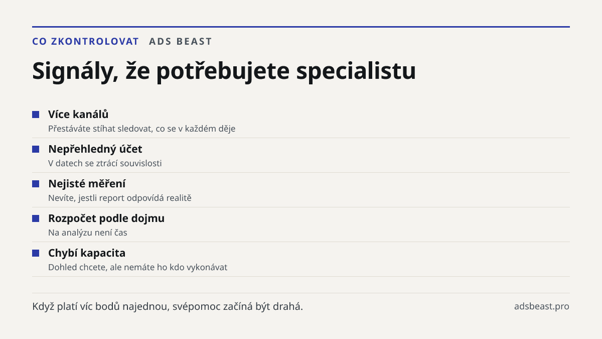 Signály, že potřebujete specialistu. Více kanálů: Přestáváte stíhat sledovat, co se v každém děje; Nepřehledný účet: V datech se ztrácí souvislosti; Nejisté měření: Nevíte, jestli report odpovídá realitě; Rozpočet podle dojmu: Na analýzu není čas; Chybí kapacita: Dohled chcete, ale nemáte ho kdo vyk