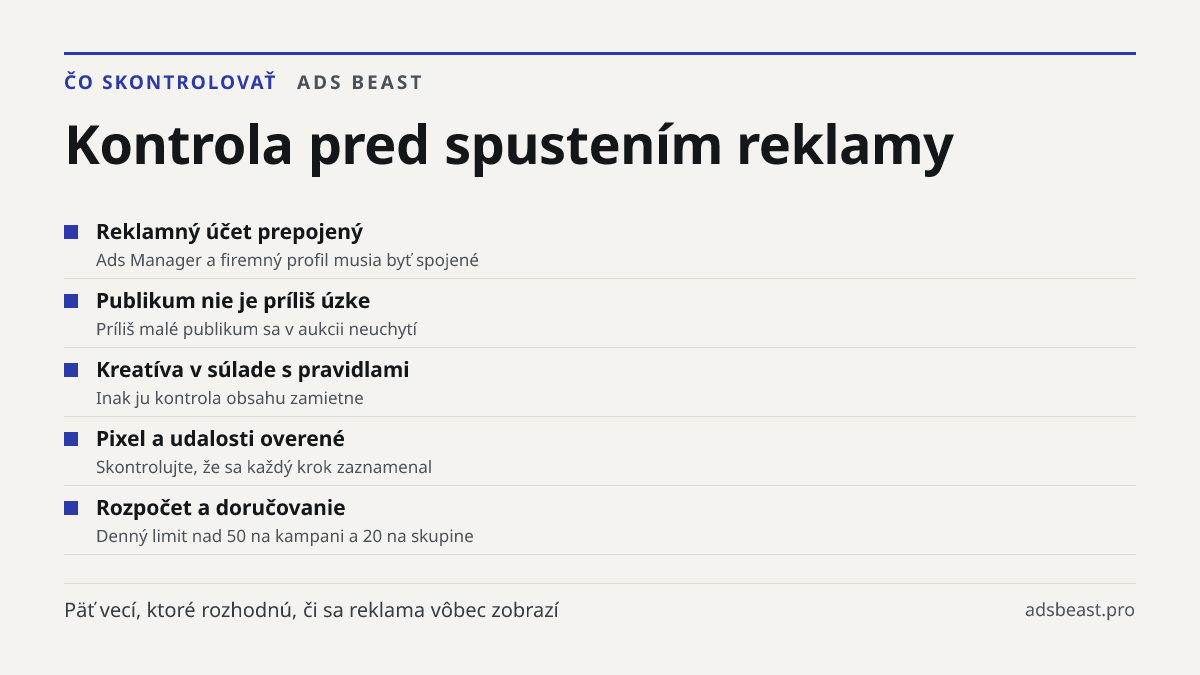 Kontrola pred spustením reklamy. Reklamný účet prepojený: Ads Manager a firemný profil musia byť spojené; Publikum nie je príliš úzke: Príliš malé publikum sa v aukcii neuchytí; Kreatíva v súlade s pravidlami: Inak ju kontrola obsahu zamietne; Pixel a udalosti overené: Skontrolujte, že sa každý krok