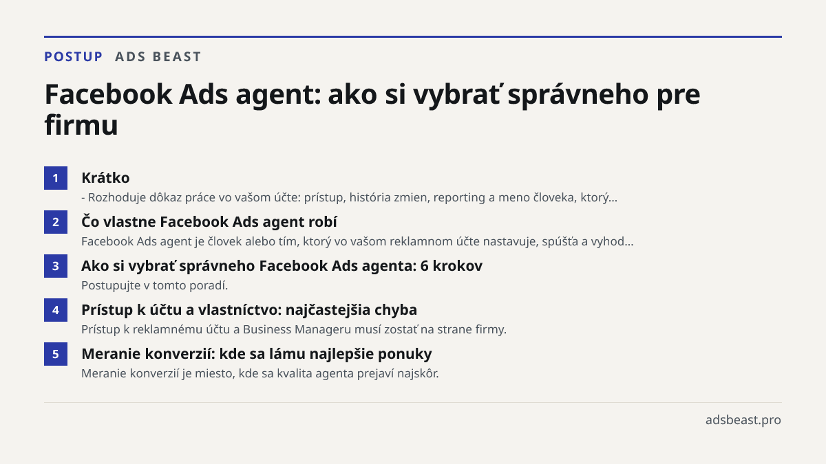 Facebook Ads agent: ako si vybrať správneho pre firmu. Krátko: - Rozhoduje dôkaz práce vo vašom účte: prístup, história zmien, reporting a meno človeka, ktorý…; Čo vlastne Facebook Ads agent robí: Facebook Ads agent je človek alebo tím, ktorý vo vašom reklamnom účte nastavuje, spúšťa a vyhod…; Ako s