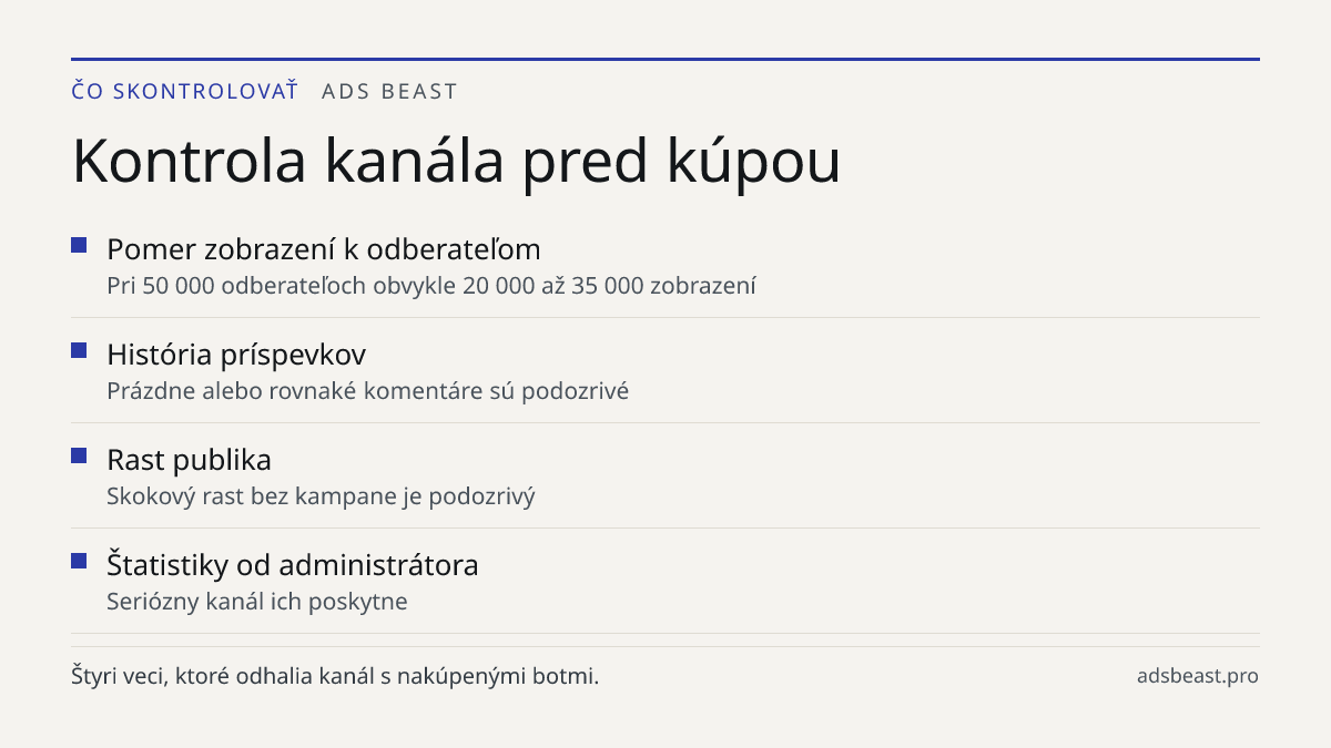 Kontrola kanála pred kúpou. Pomer zobrazení k odberateľom: Pri 50 000 odberateľoch obvykle 20 000 až 35 000 zobrazení; História príspevkov: Prázdne alebo rovnaké komentáre sú podozrivé; Rast publika: Skokový rast bez kampane je podozrivý; Štatistiky od administrátora: Seriózny kanál ich poskytne